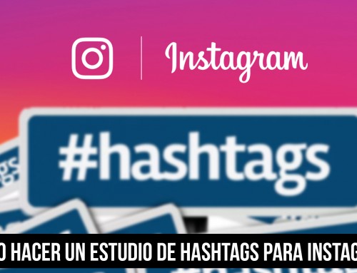 Cómo hacer un estudio de hashtags para Instagram